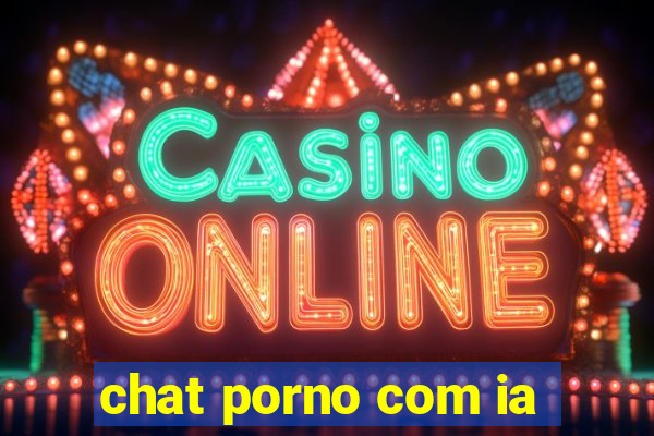 chat porno com ia